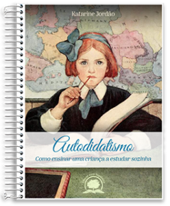 Autodidatismo: Ensinando a Criança a Estudar