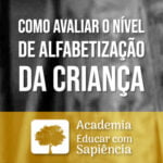 Minicurso: Como avaliar o nível de alfabetização da criança