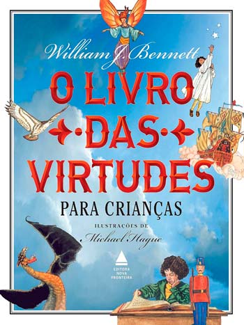 O livro das virtudes para crianças - William Bennet