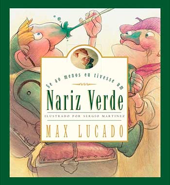 Nariz Verde - Max Lucado