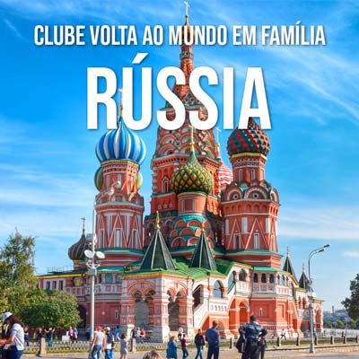 Material Digital: Clube Volta ao Mundo em Família - Rússia