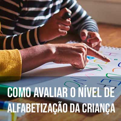 Como avaliar o nível de alfabetização da criança