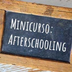 Afterschooling: Educação além da escola