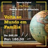 Pacote com 10 materiais do Volta ao Mundo em Família